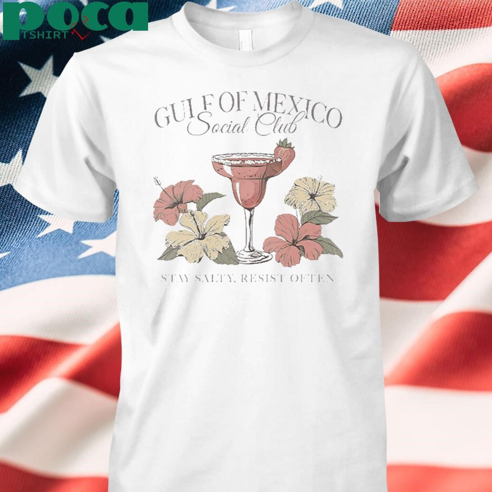 Gulf of Mexico Social Club Stay Salty Resist Often Shirt