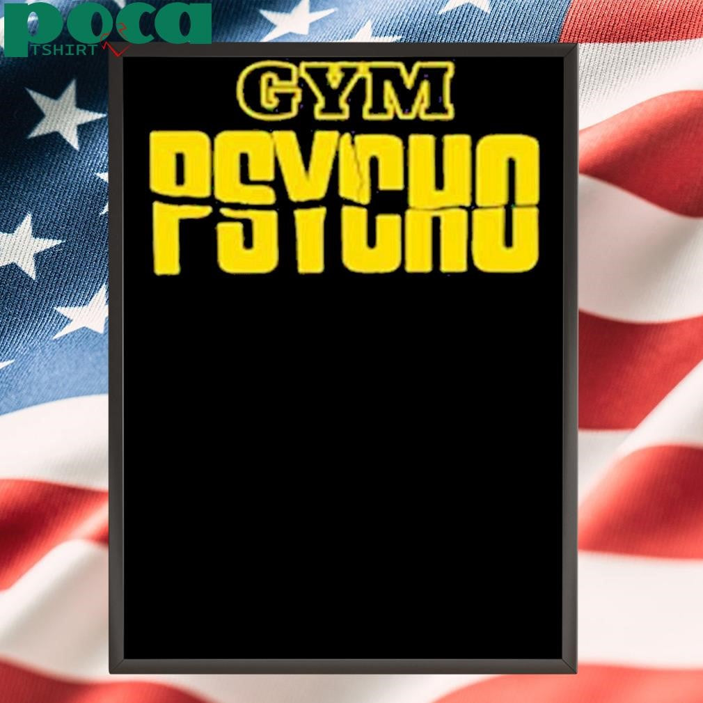 Gym Psycho Shirt