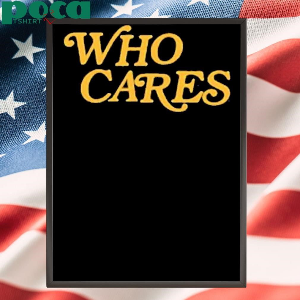 Tucker Kraft Wearing Who Cares Shirt