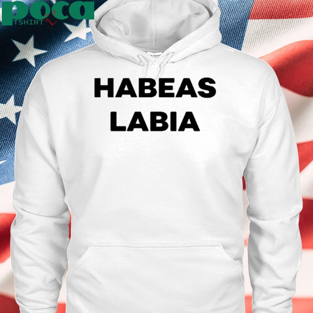 Habeas Labia shirt