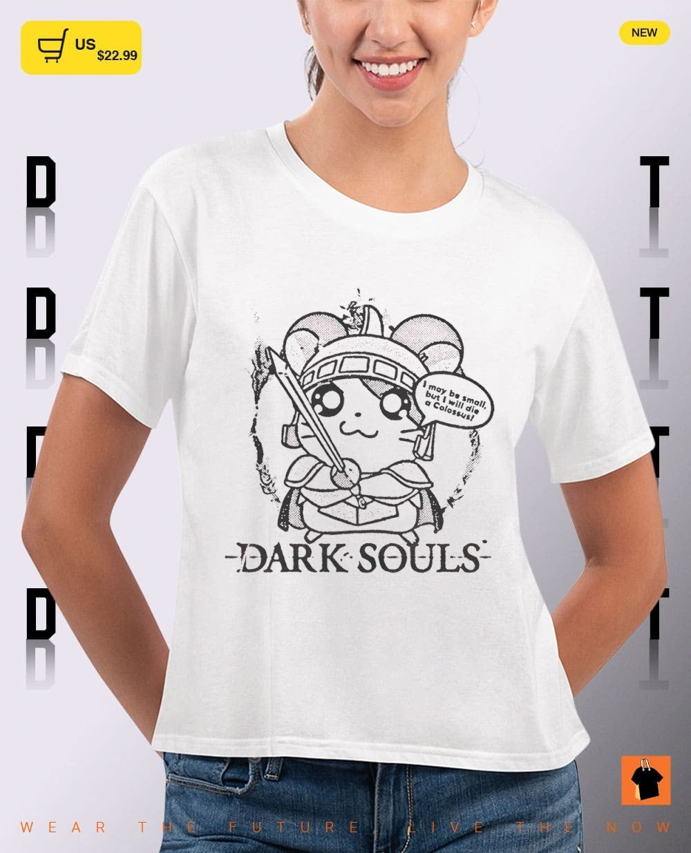 Hamtaro Dark Souls I may be small but I will die a Colossus shirt
