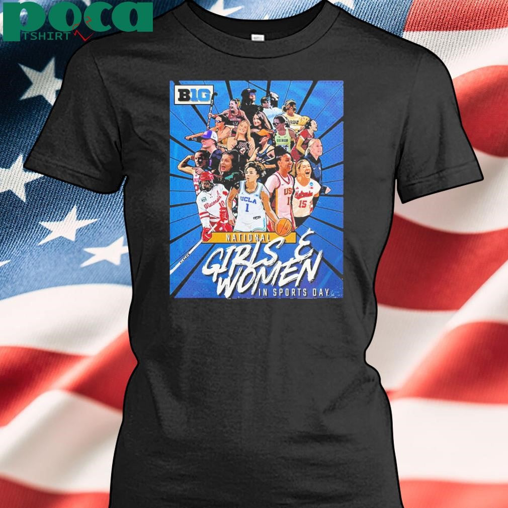 Happy National Girls And Women In Sports Day To Each And Every B1G Trailblazer shirt