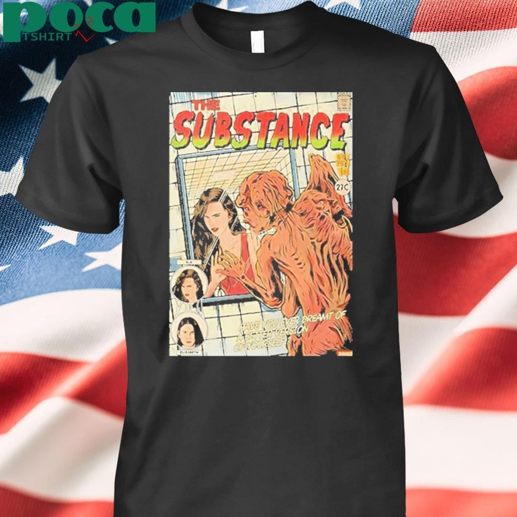 Have You Ever Dreamt Of A Better Version Of Yourself Shirt