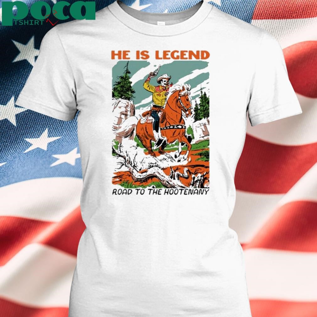 He Is Legend Road To The Hootenany Tee Shirt