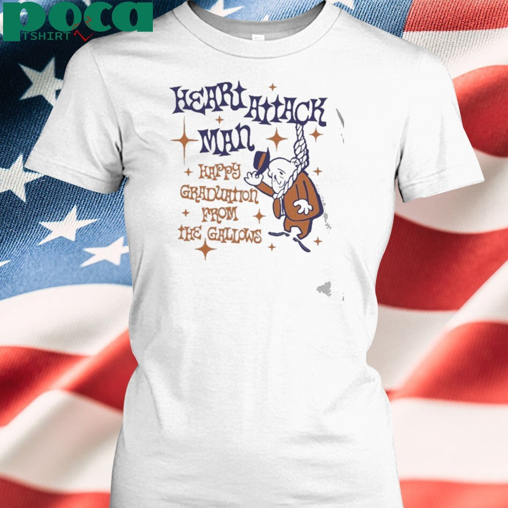Heart Attack Man Happy Graduation From The Gallows shirt