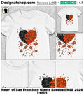 Heart of San Francisco Giants Baseball MLB 2026 shirt