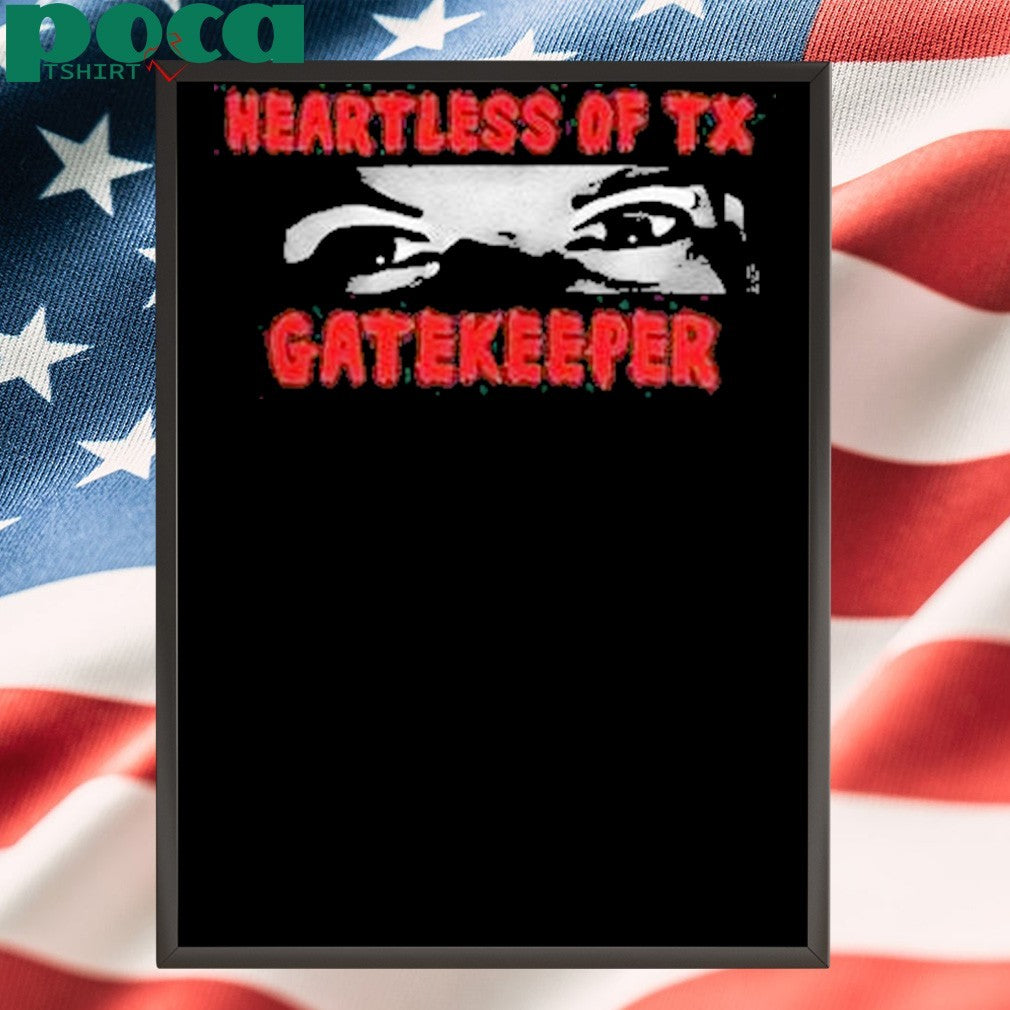 Heartless Of Texas Gatekeeper Crazy Eyes Shirt