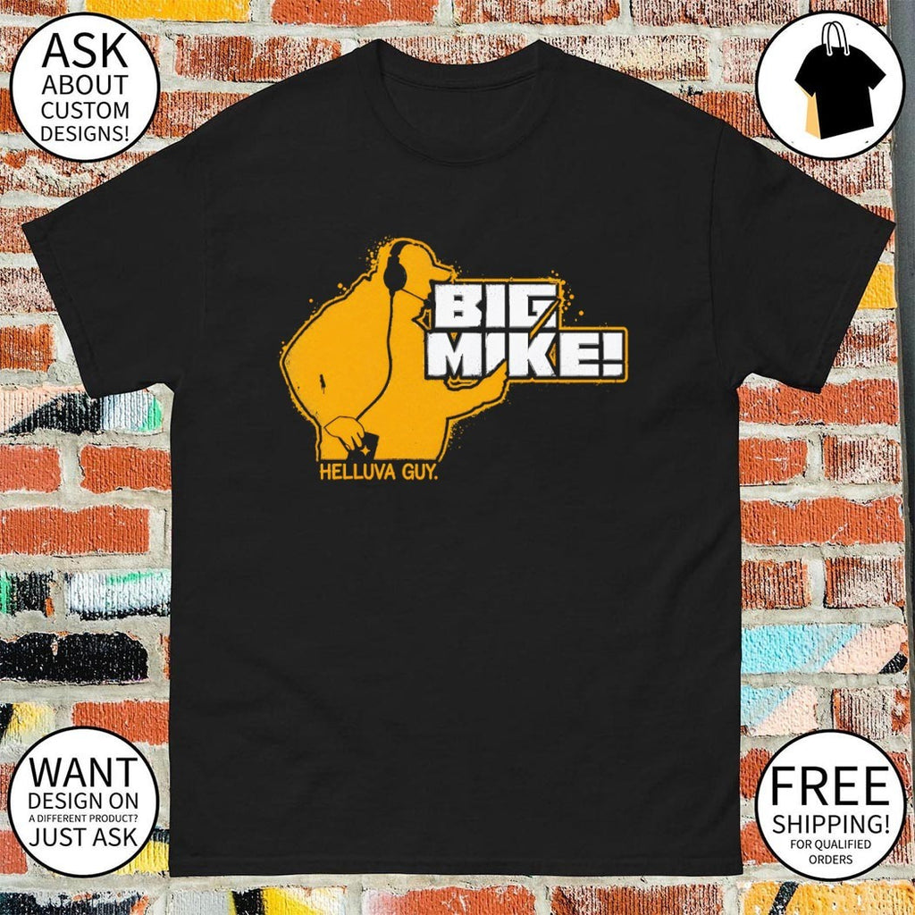 Helluva Guy Big Mike shirt