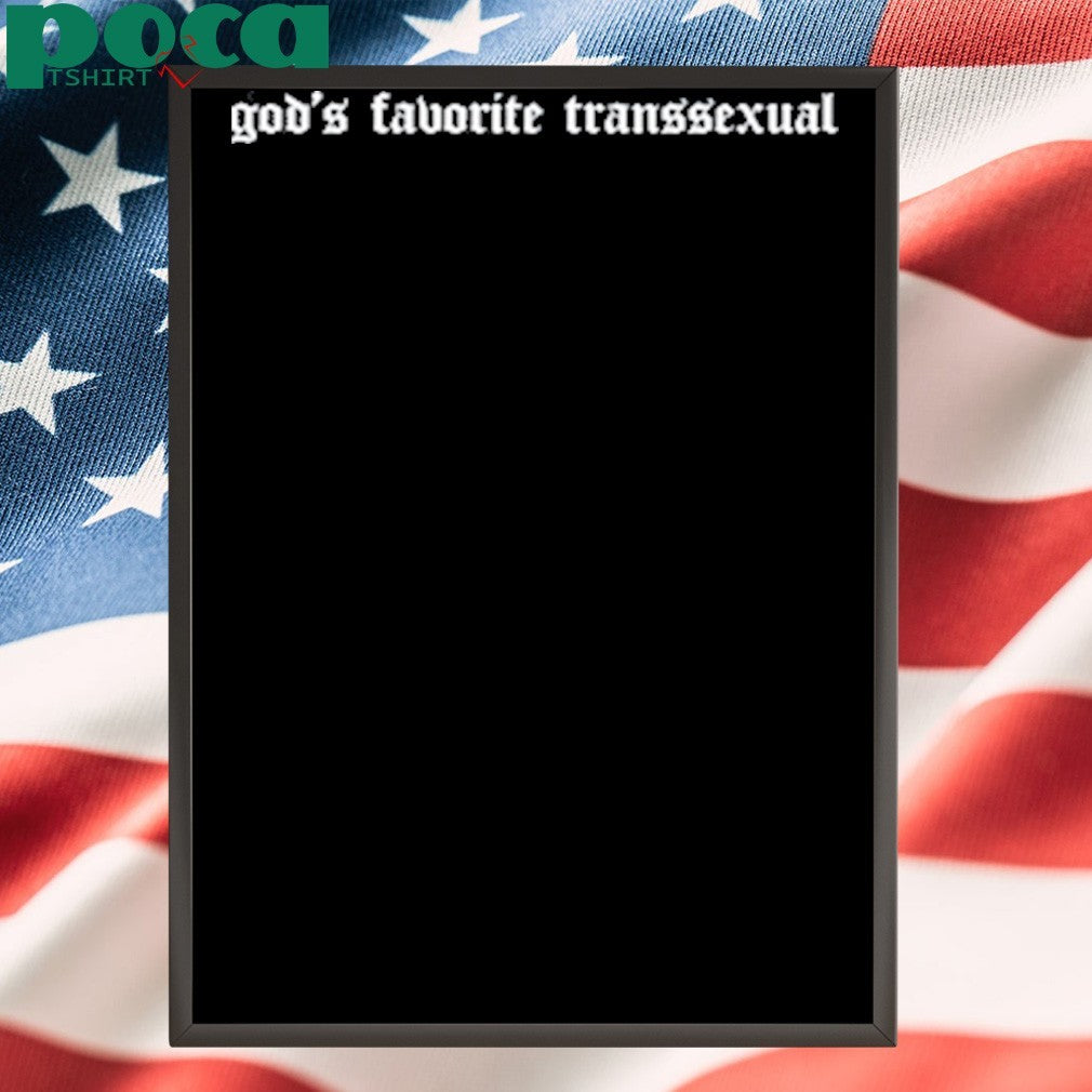 Hereisbosco God’s Favorite Transsexual shirt