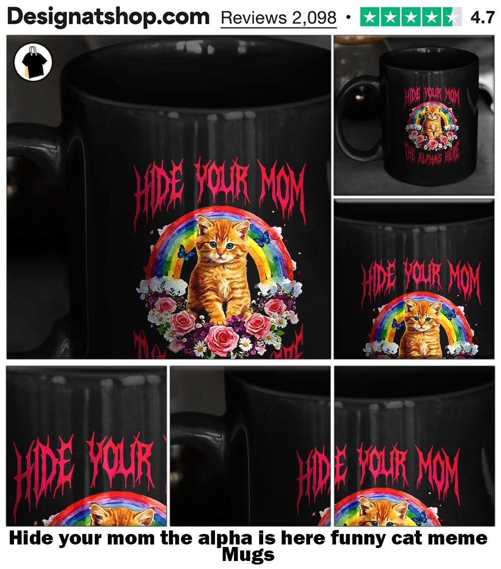 Hide your mom the alpha is here funny cat meme shirt