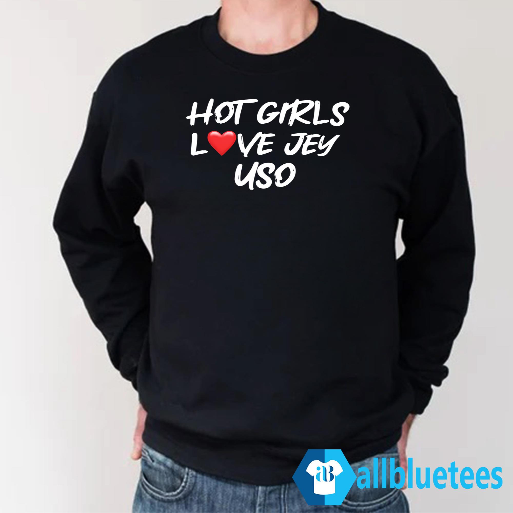 Girls Love Jey Uso Shirt