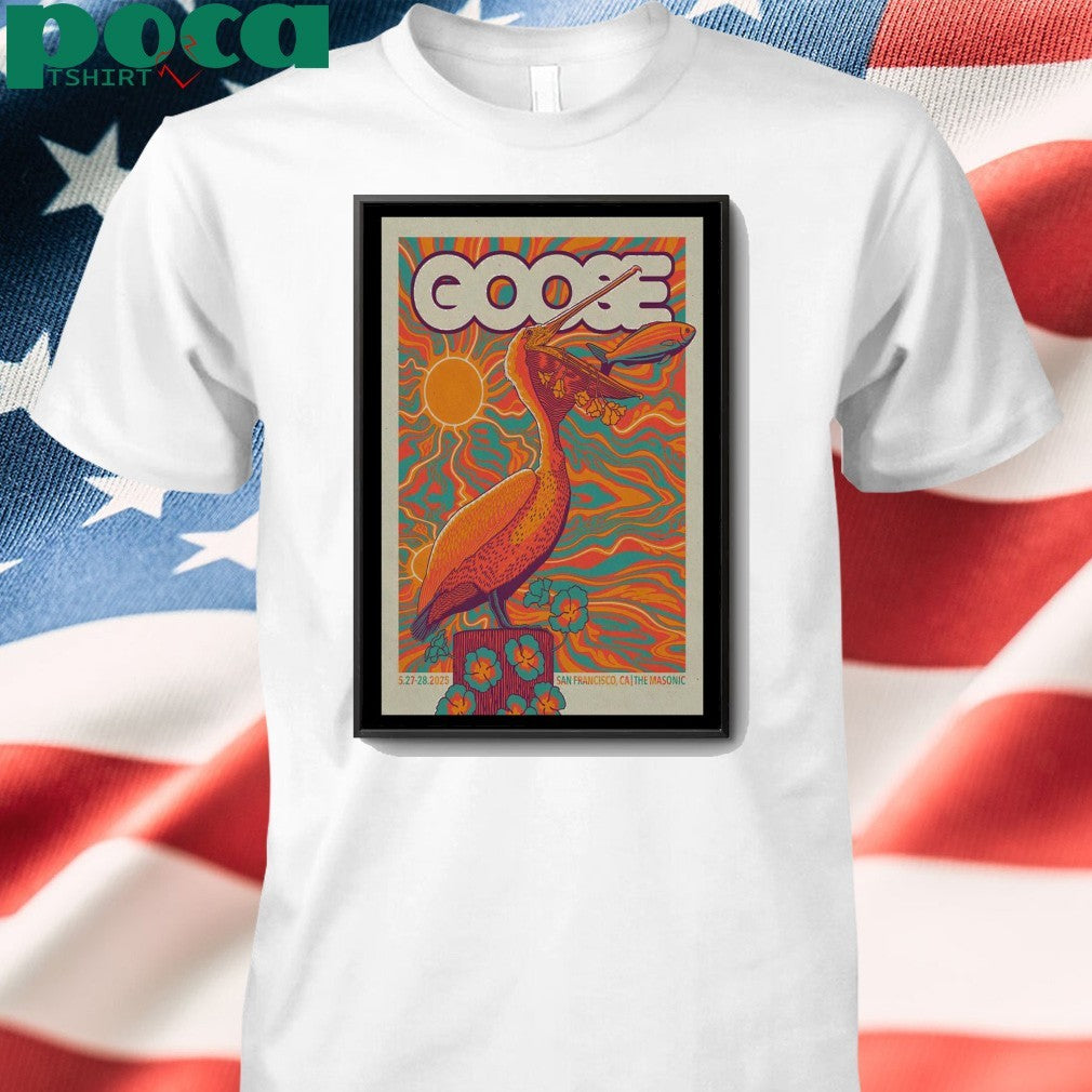 Live May 27-28 2025 Goose San Francisco, CA shirt