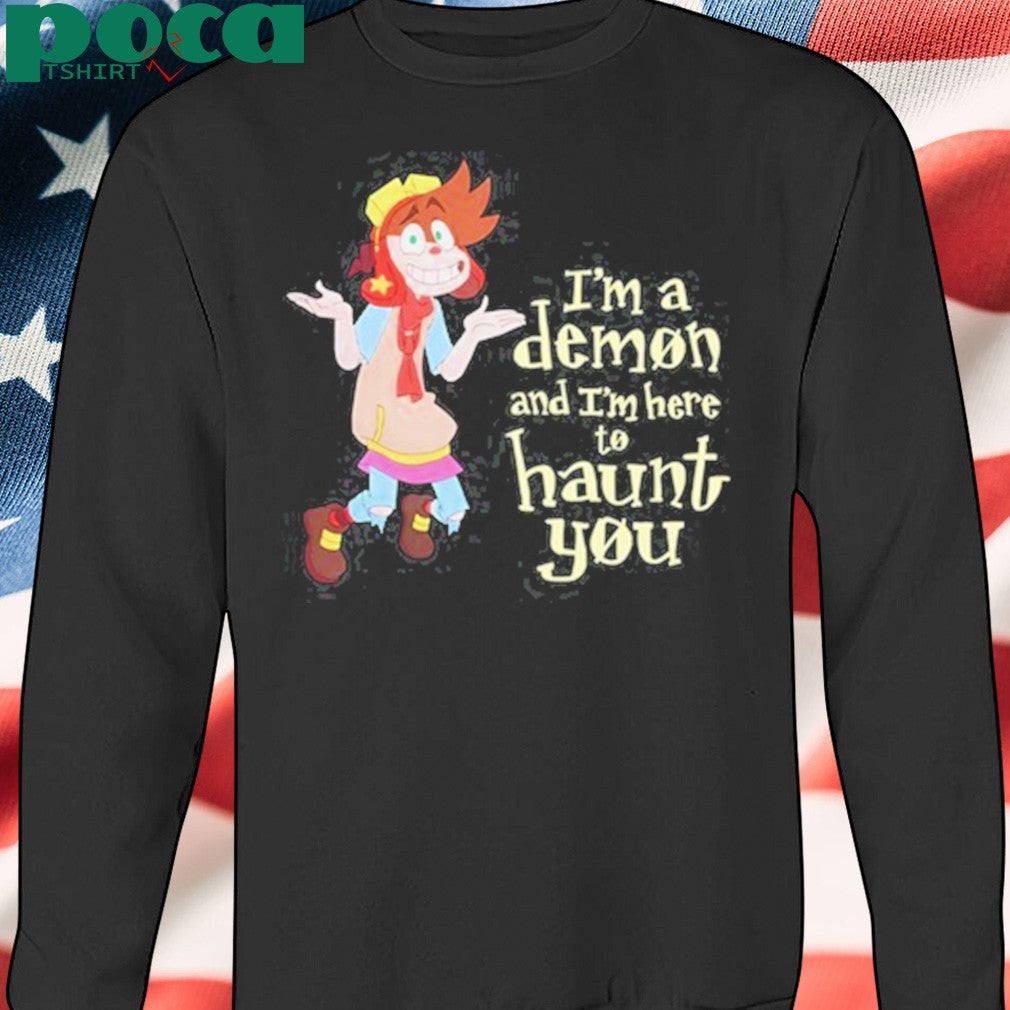 Topic I’m A Demon And I’m Here To Haunt You shirt