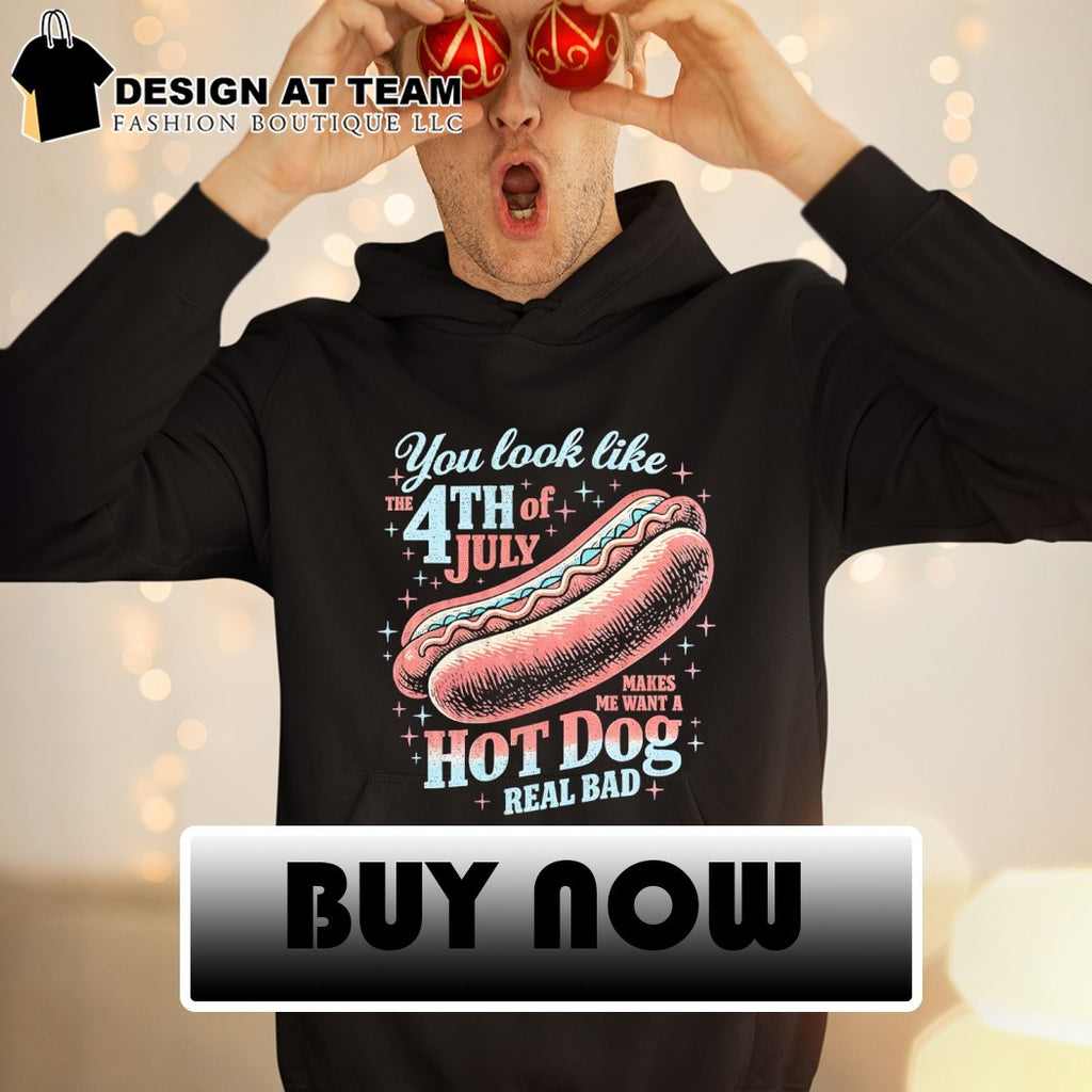 dog you look like the 4th of July makes me want a hot dog real bad Independence Day shirt