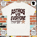 Houston Astros vs Everyone Vague Threadz Handcrafted in Houston Space City shirt