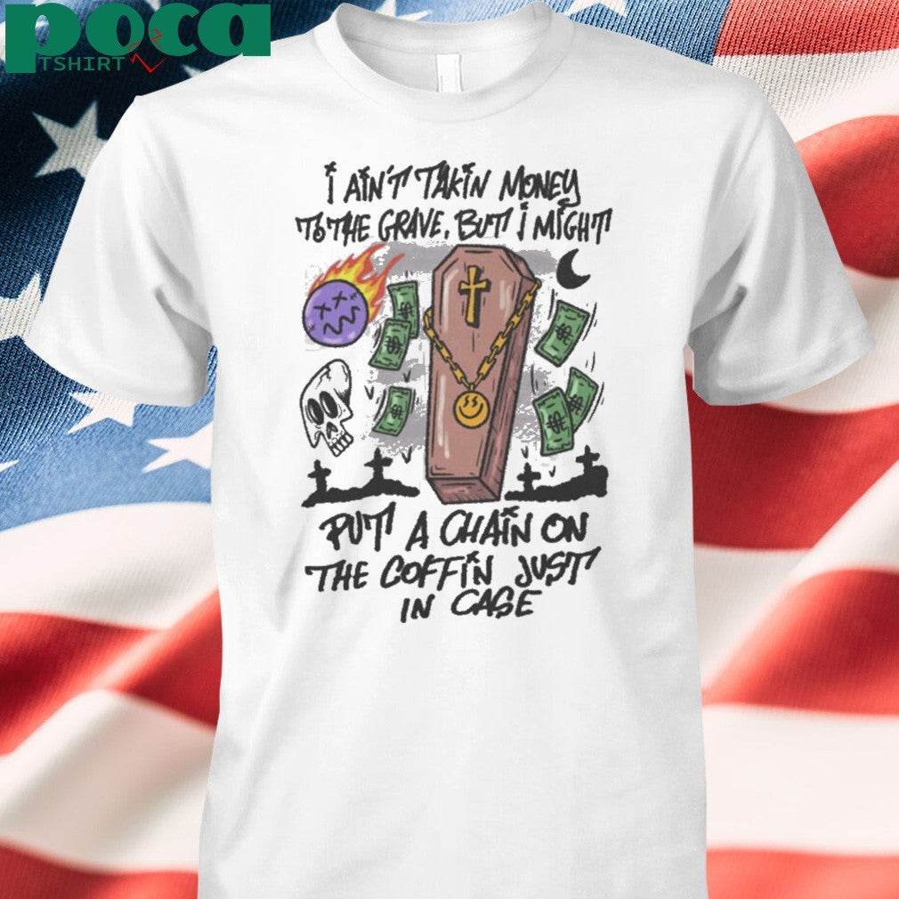 Humorous Money Coffin Chain shirt