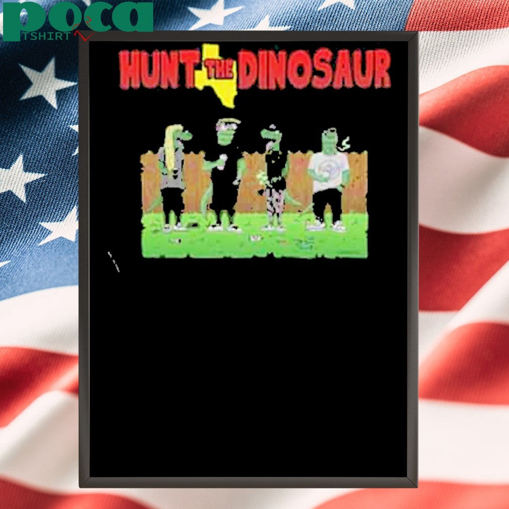 Hunt The Dinosaur King Of The Hill Merchandise 2025 shirt