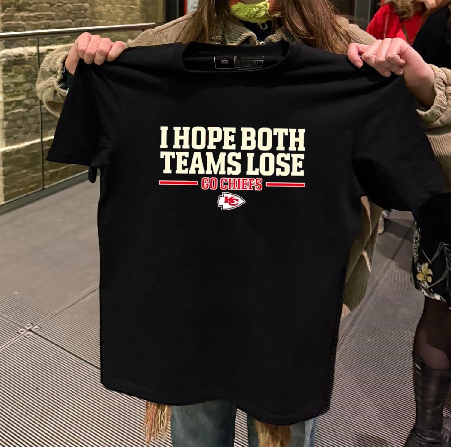I Hope Both Teams Lose Go Chiefs Football Logo shirt