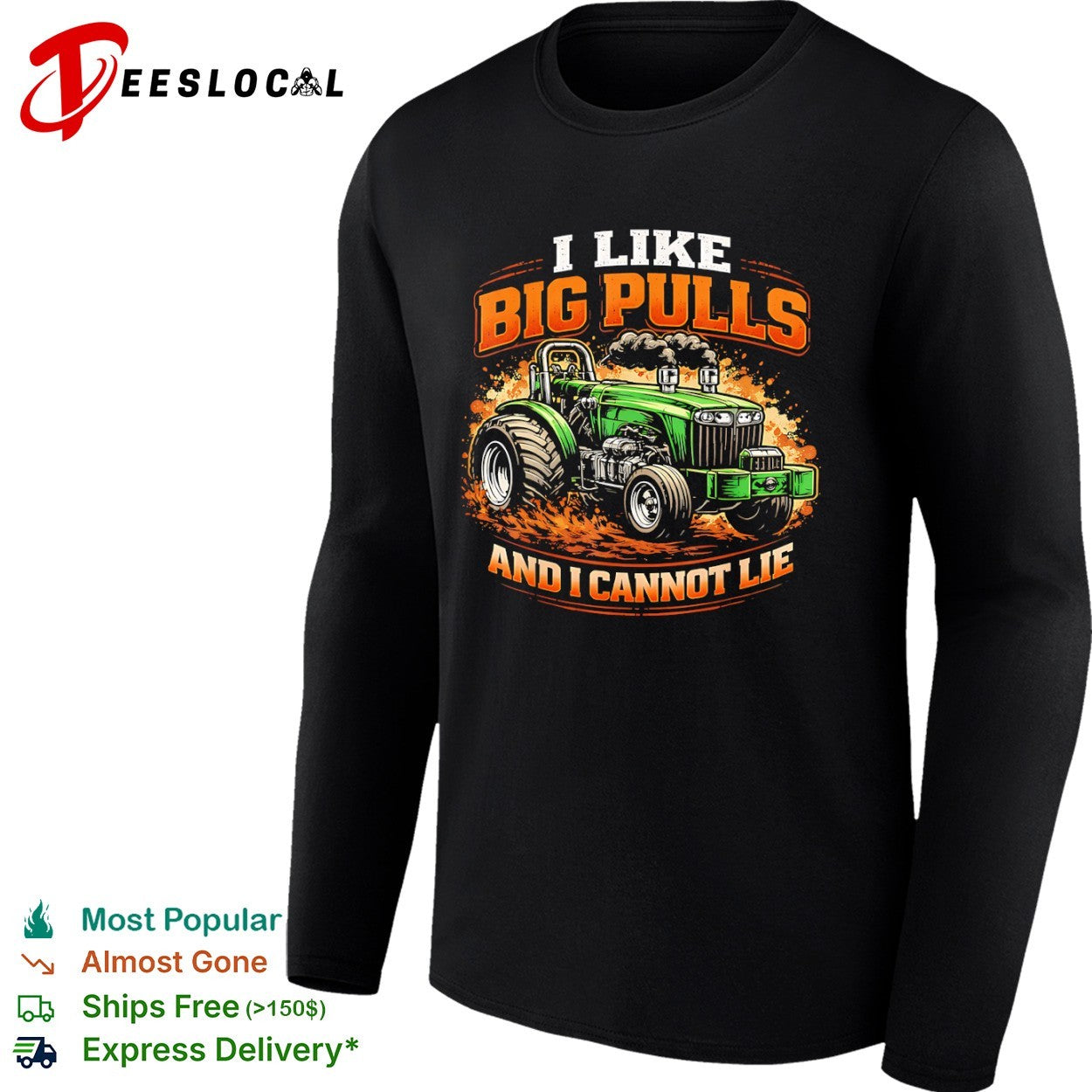 I Like Big Pulls and I Cannot Lie Tractor shirt