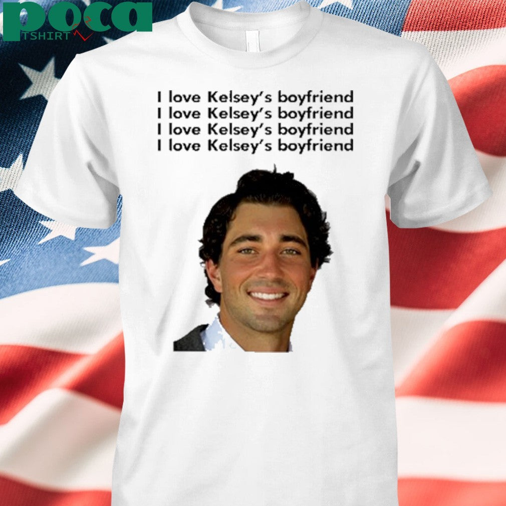I Love Kelsey’s Boyfriend T-Shirt