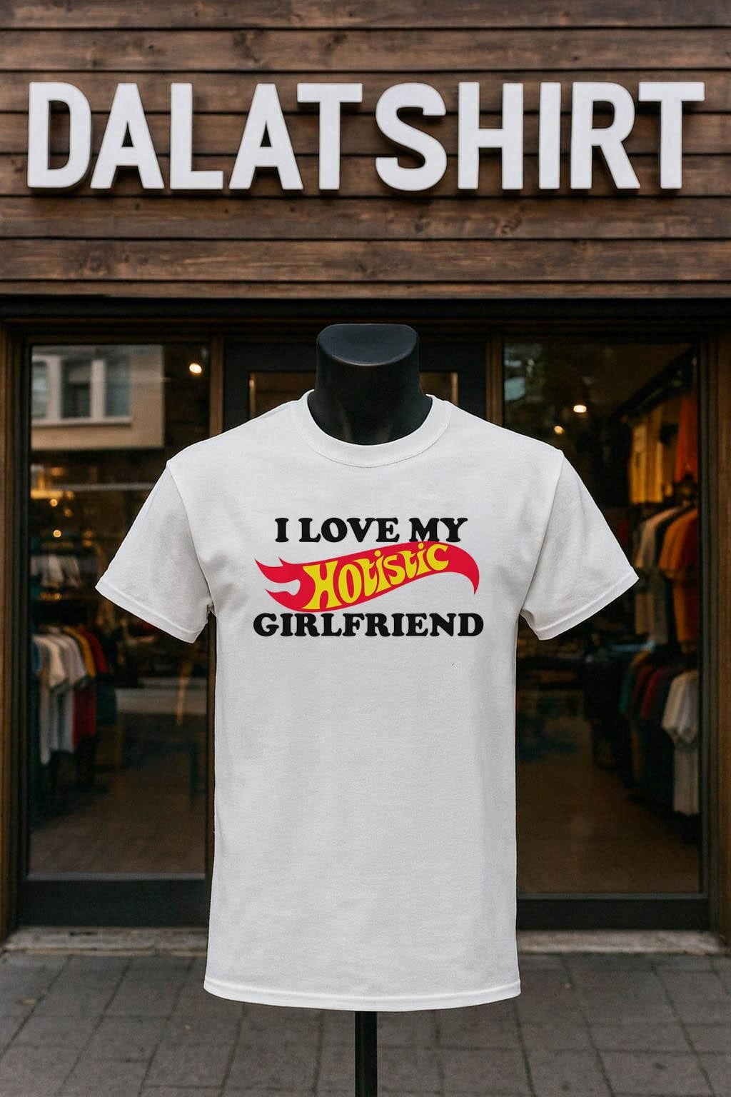 I Love My Holistic Girlfriend Hot Wheels shirt