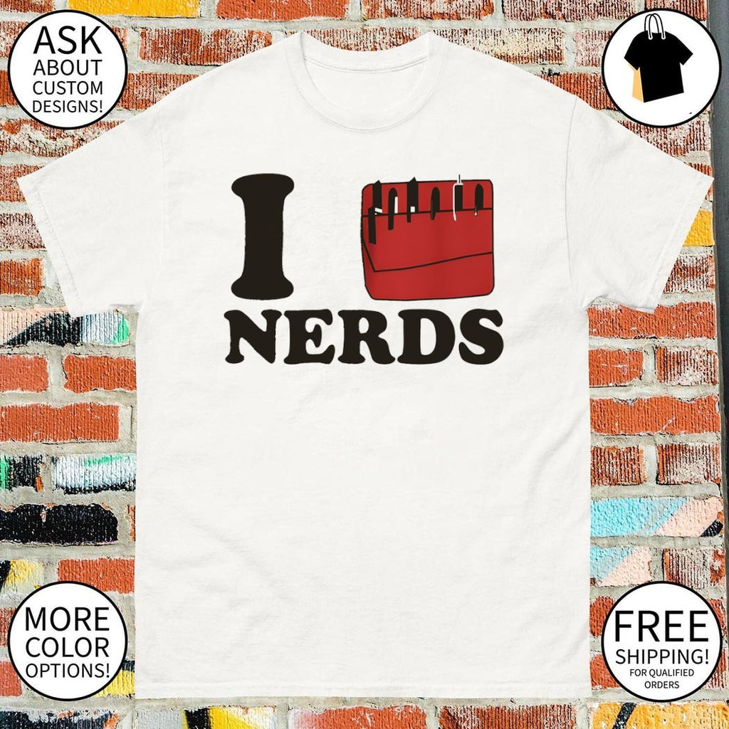 I Love Nerds shirt