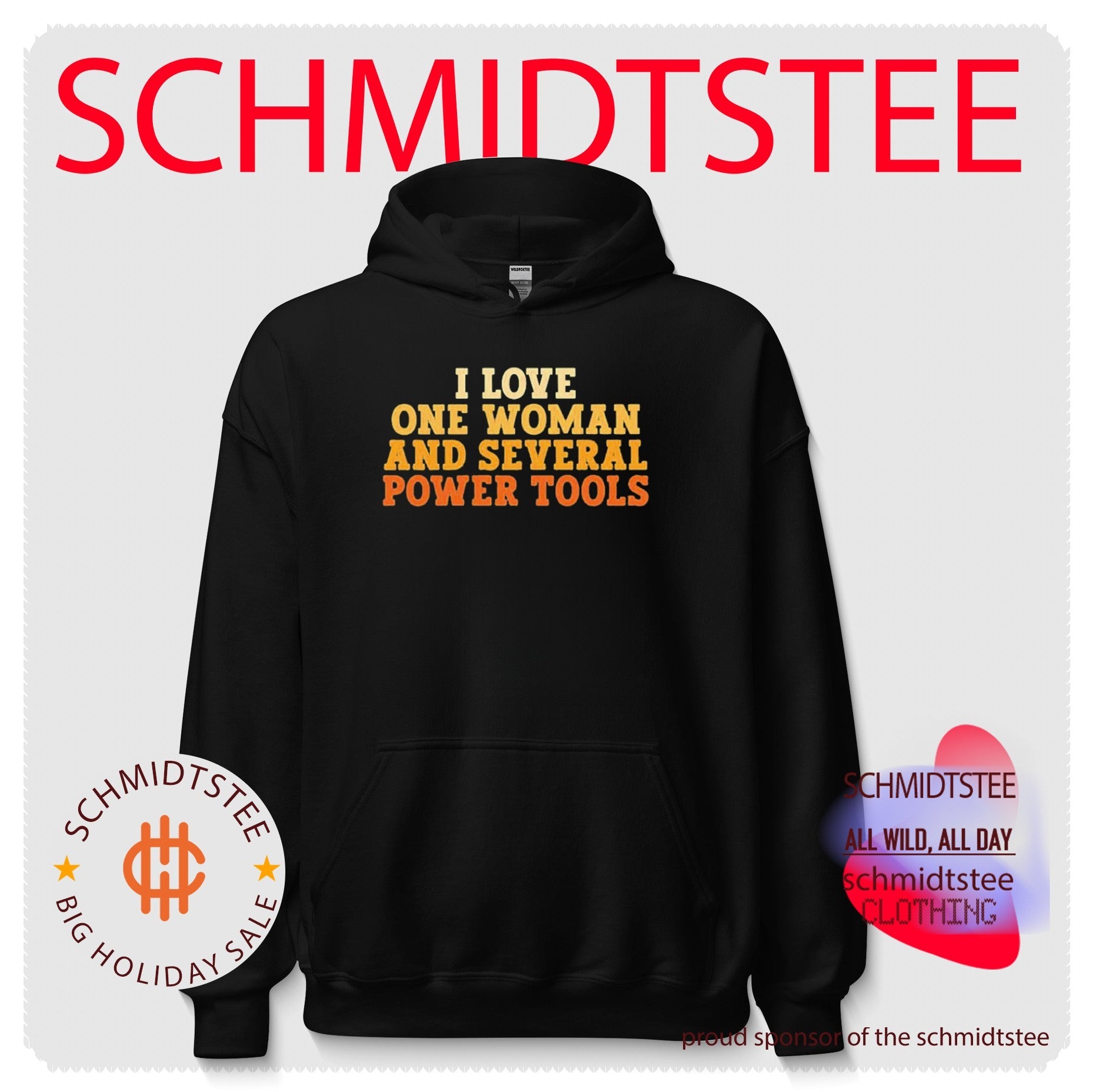 I Love One Woman and Several Power Tools shirt