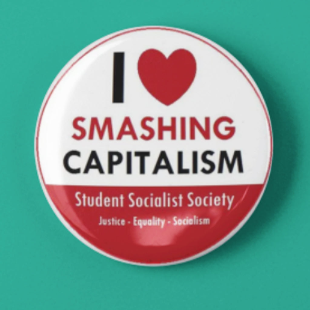 I Love Smashing Capitalism Button