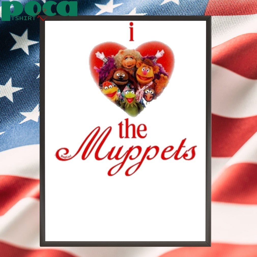 I Love The Muppets Shirt