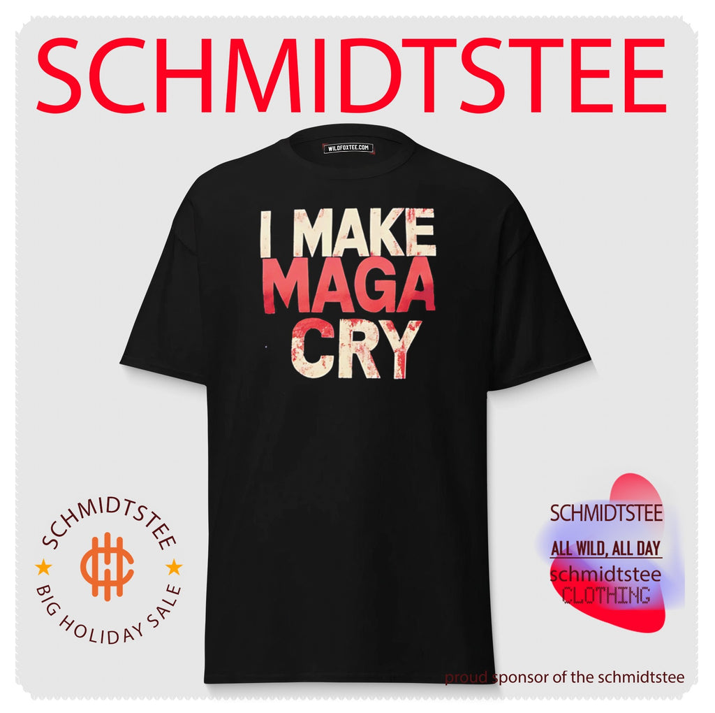I Make Maga Cry political protest anti-maga shirt