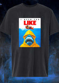 I Need You Like A Shark Wearing A Yellow Raincoat T-Shirt