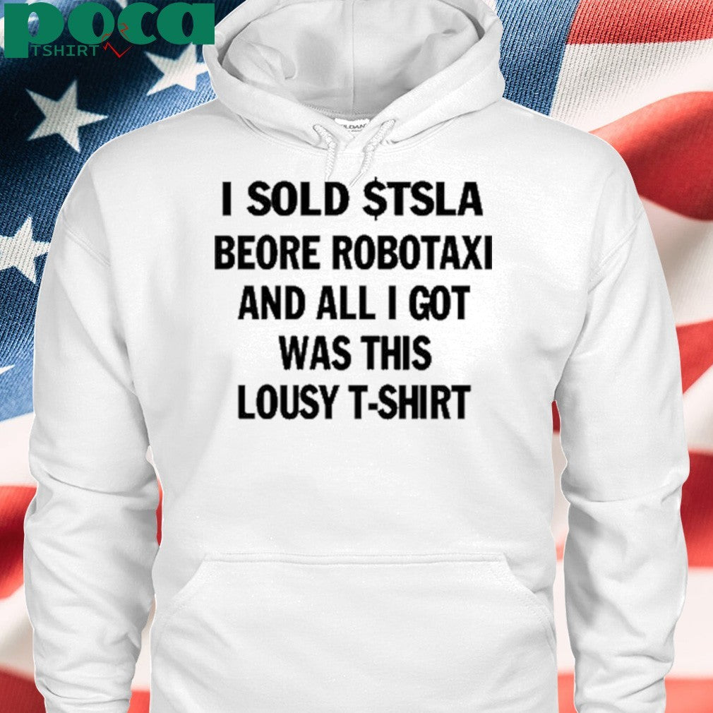 I Sold $Tsla Beore Robotaxi And All I Got Was This Lousy T-Shirt