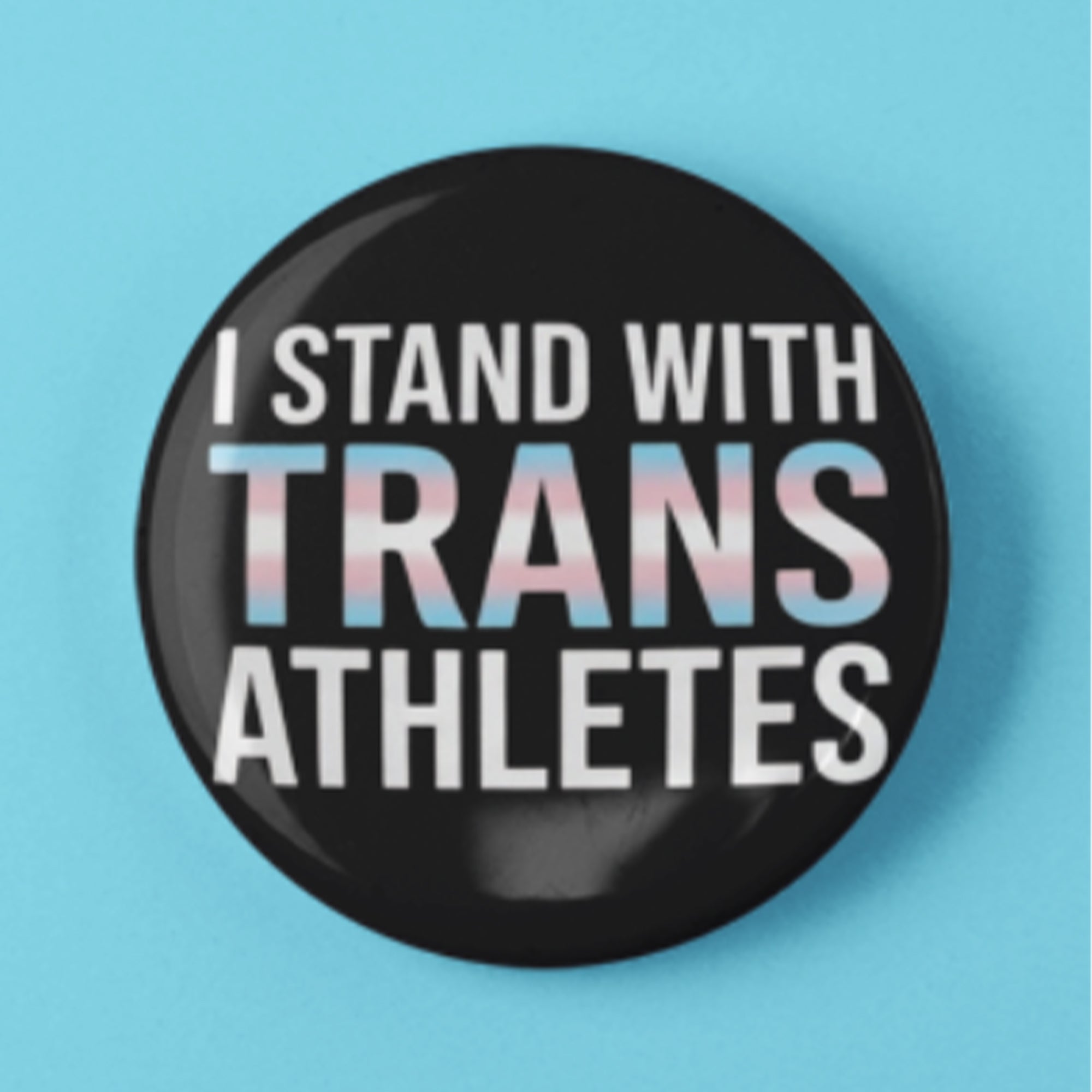 I Stand With Trans Athletes Button