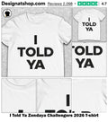 I Told Ya Zendaya Challengers 2026 shirt
