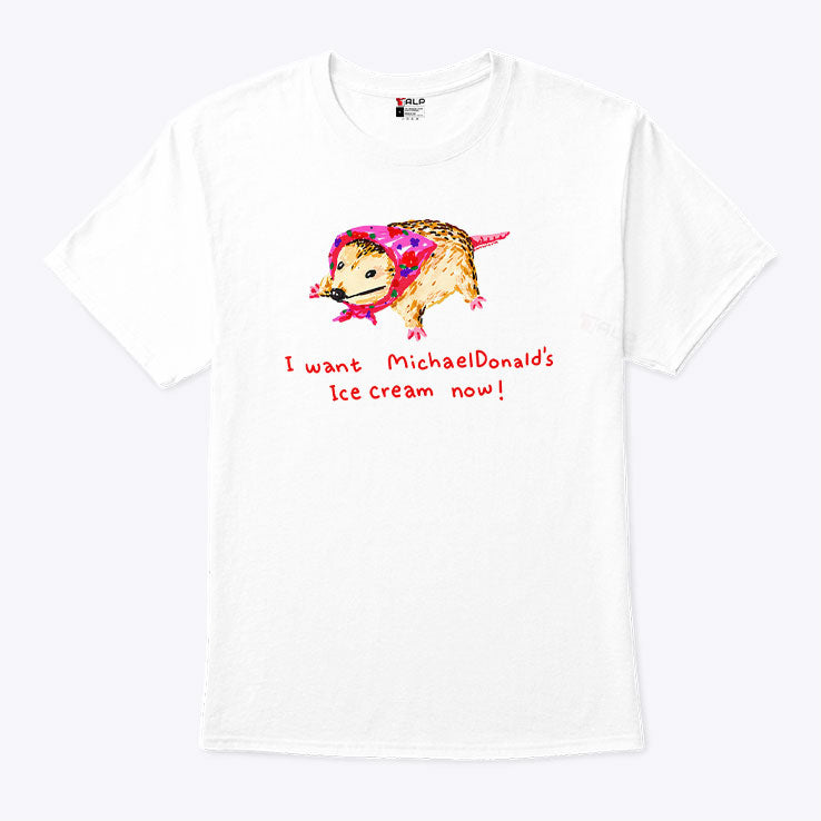 I Want MichaelDonald’s Ice Cream Now Opossum T Shirt