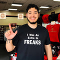 I Was an Extra in Freaks Tod Browning Cult Classic shirt
