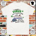 I caught a virus on a cruise ship shirt