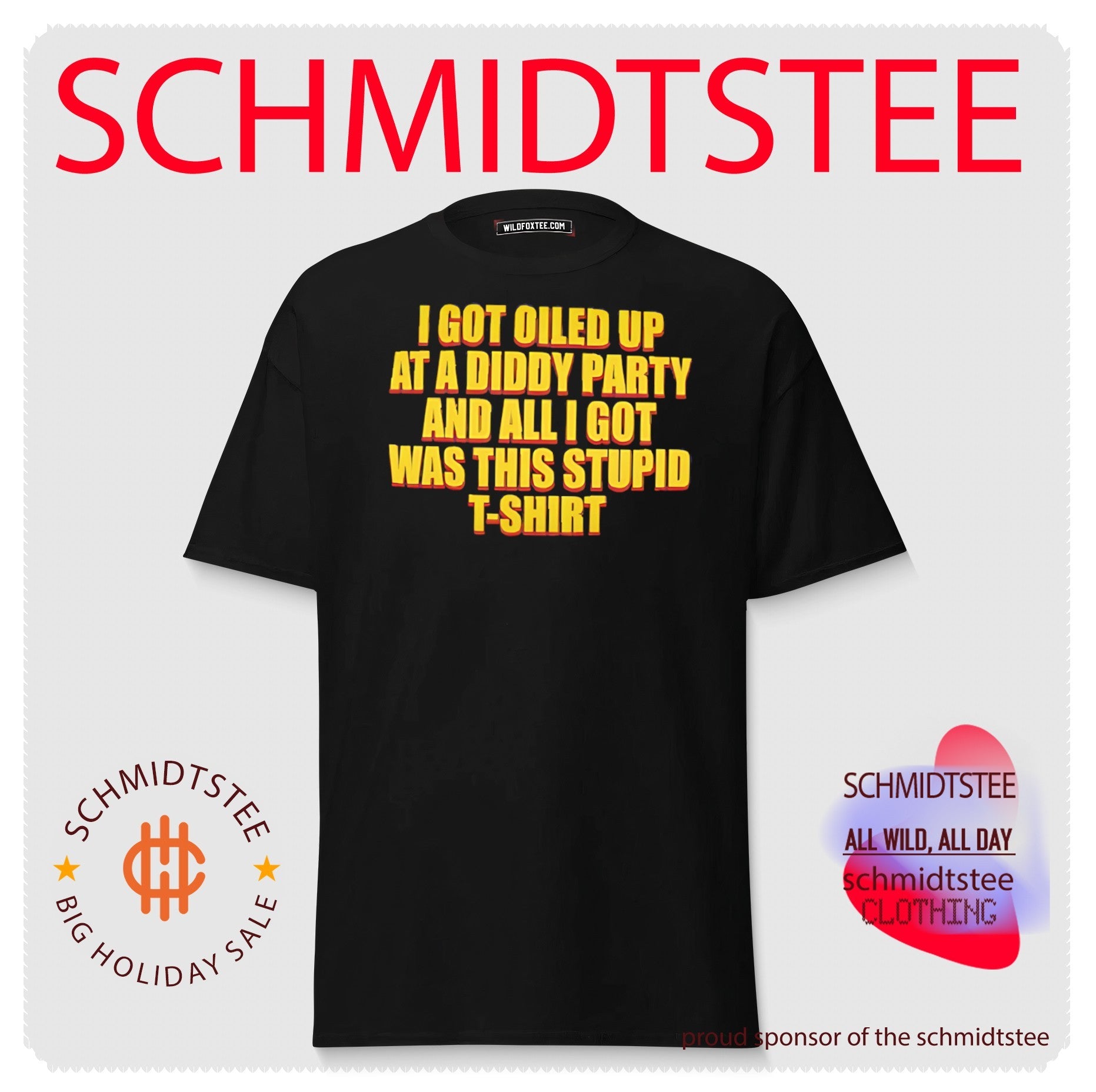 I got oiled up at a diddy party and all I got was this stupid t-shirt shirt