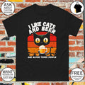 I like cats and beer and maybe three people shirt