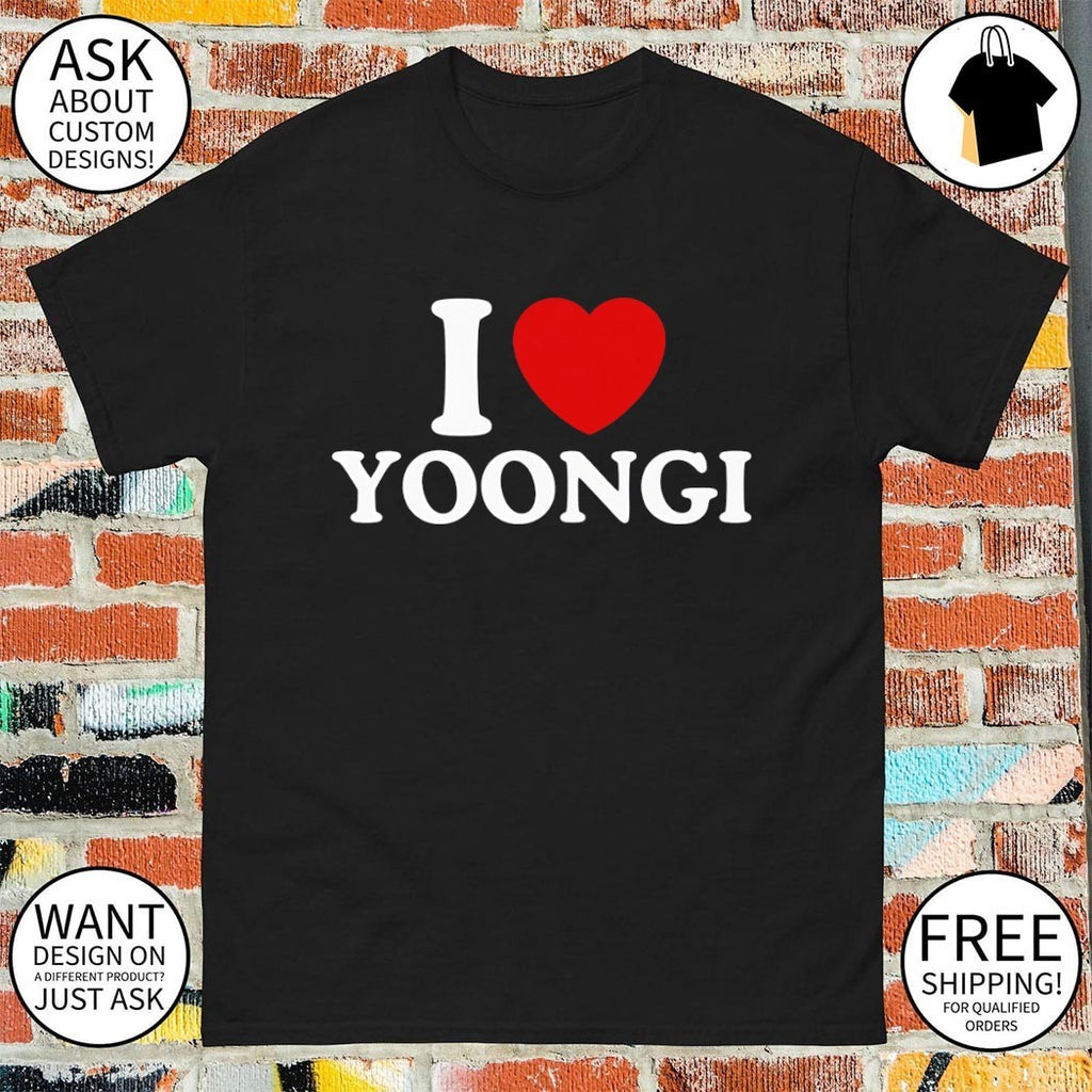 I love Yoongi BTS shirt