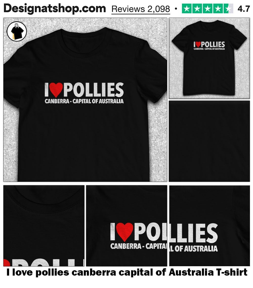 I love pollies canberra capital of Australia shirt
