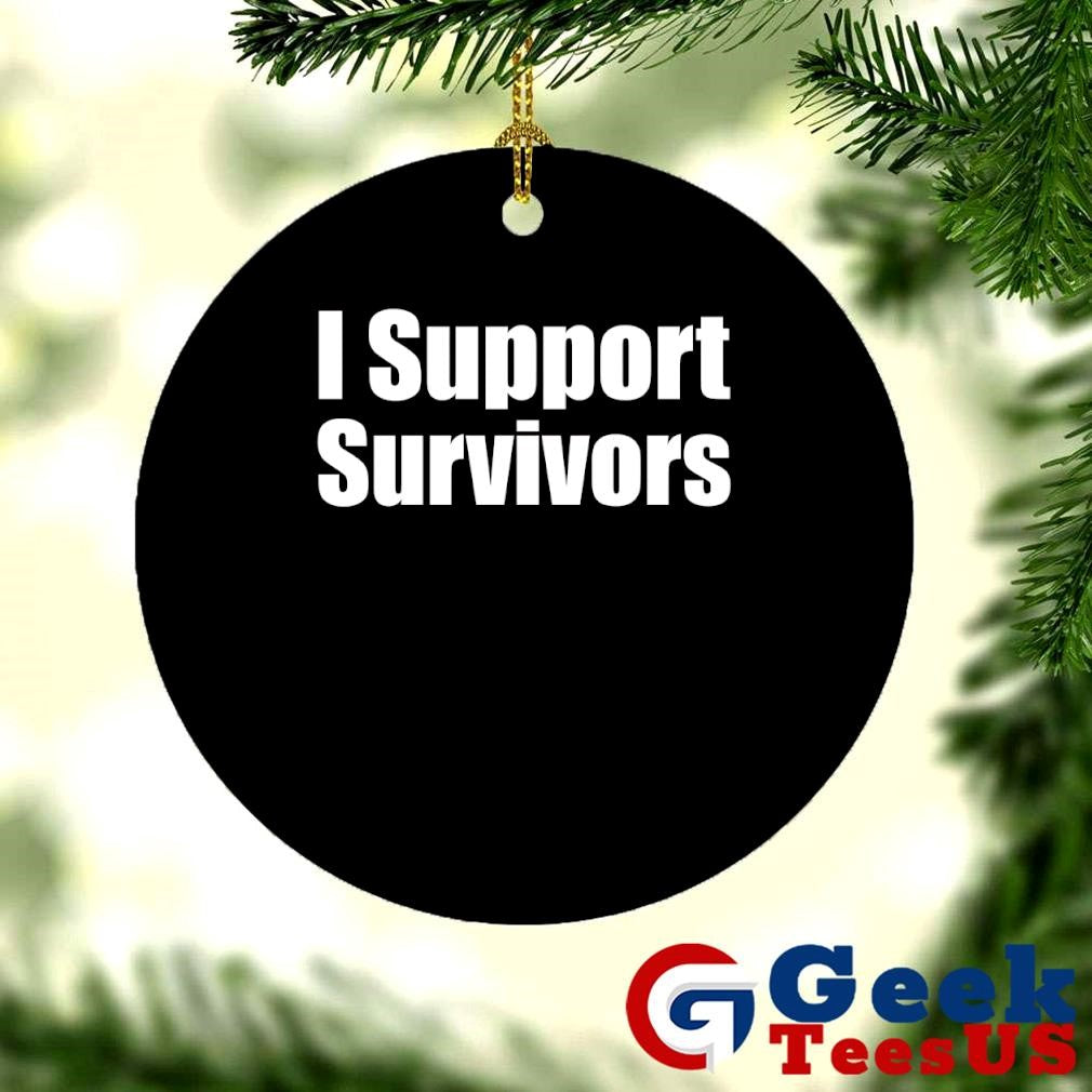 I support survivors shirt