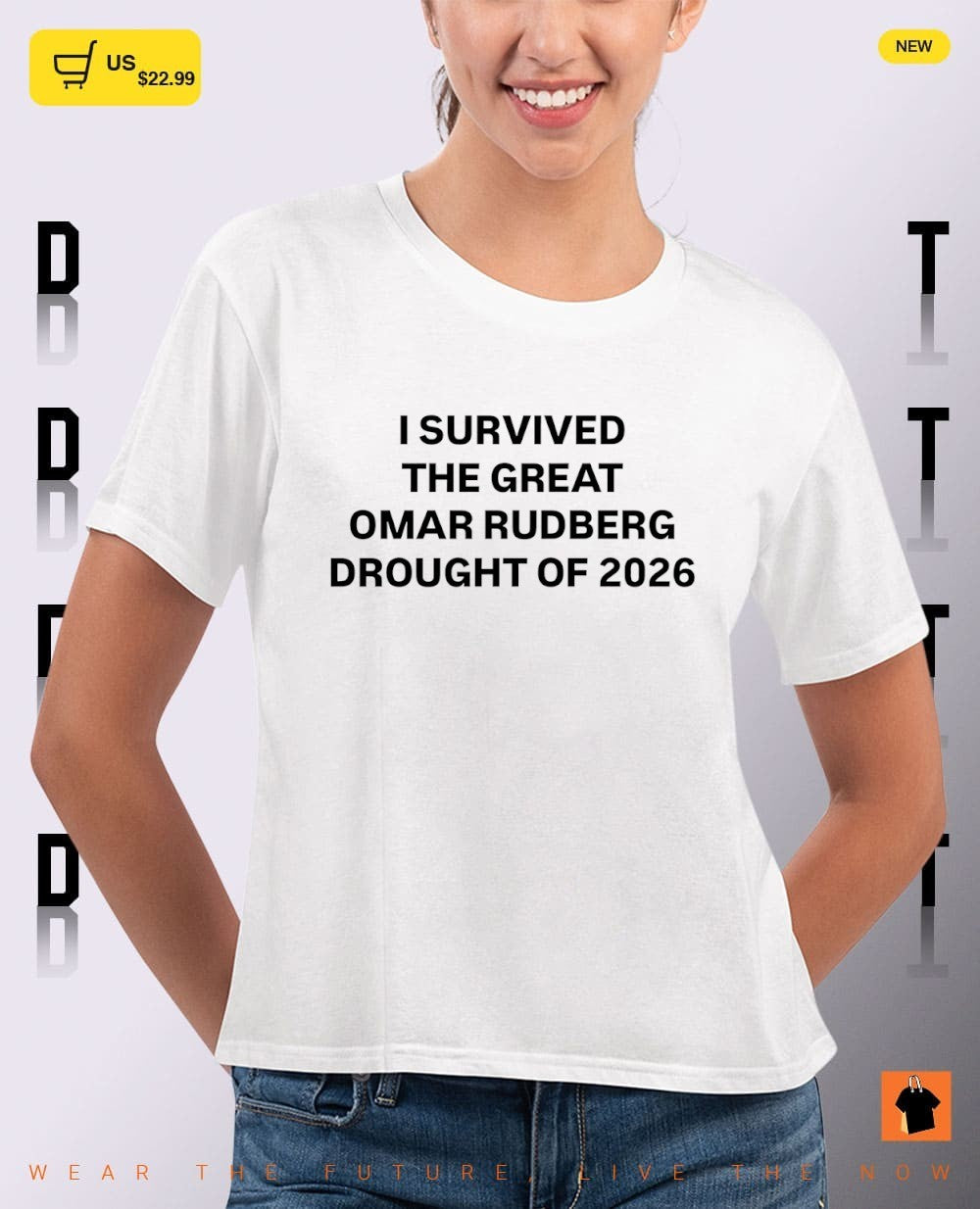 I survived The Great Omar Rudberg Drought of 2026 shirt
