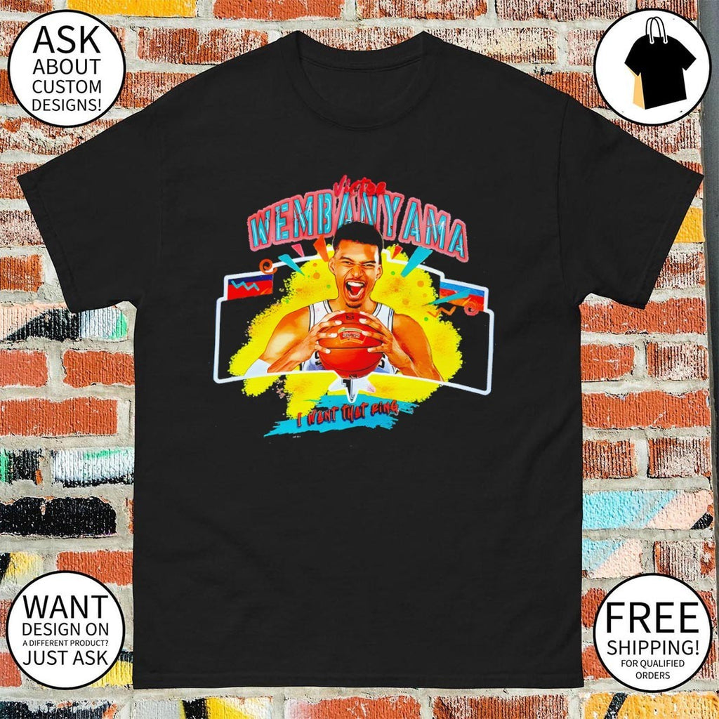 I want the ring Victor Wembanyama San Antonio Spurs I want that ring shirt