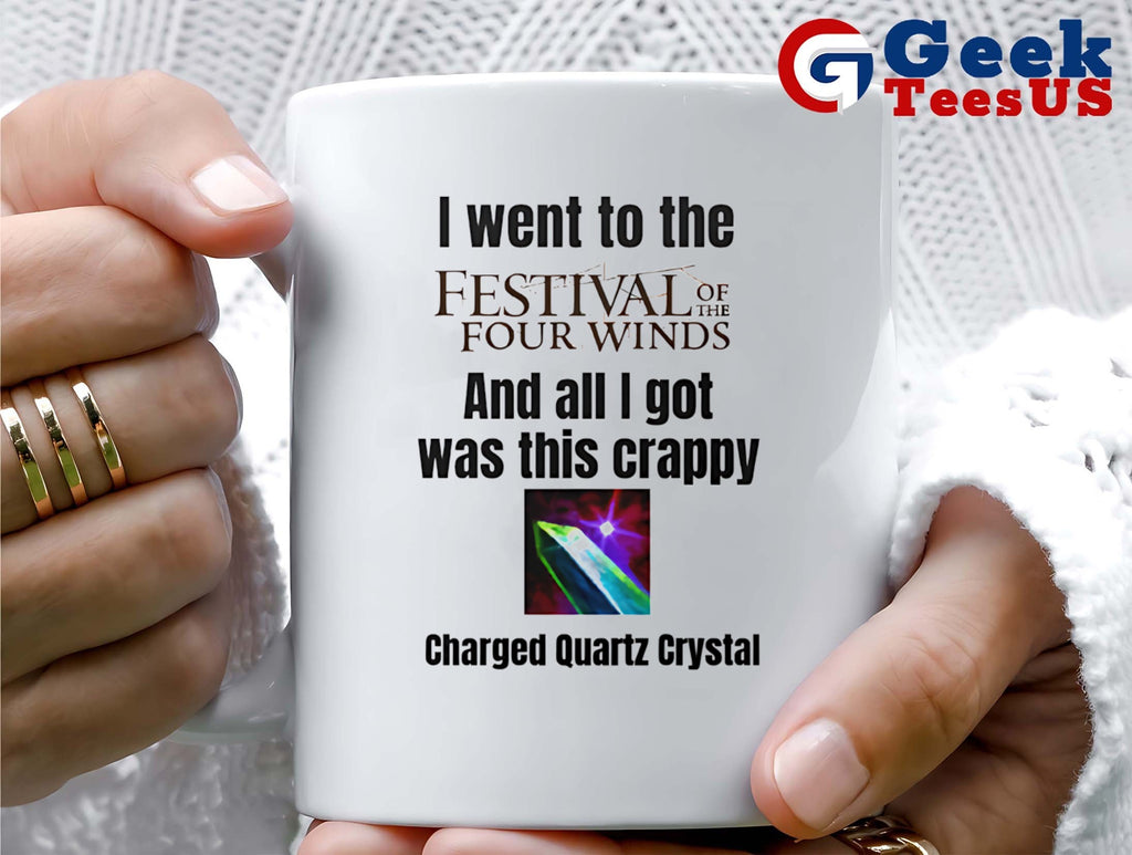 I went to the Festival of the four winds and all I got was this crappy charged quartz crystal shirt