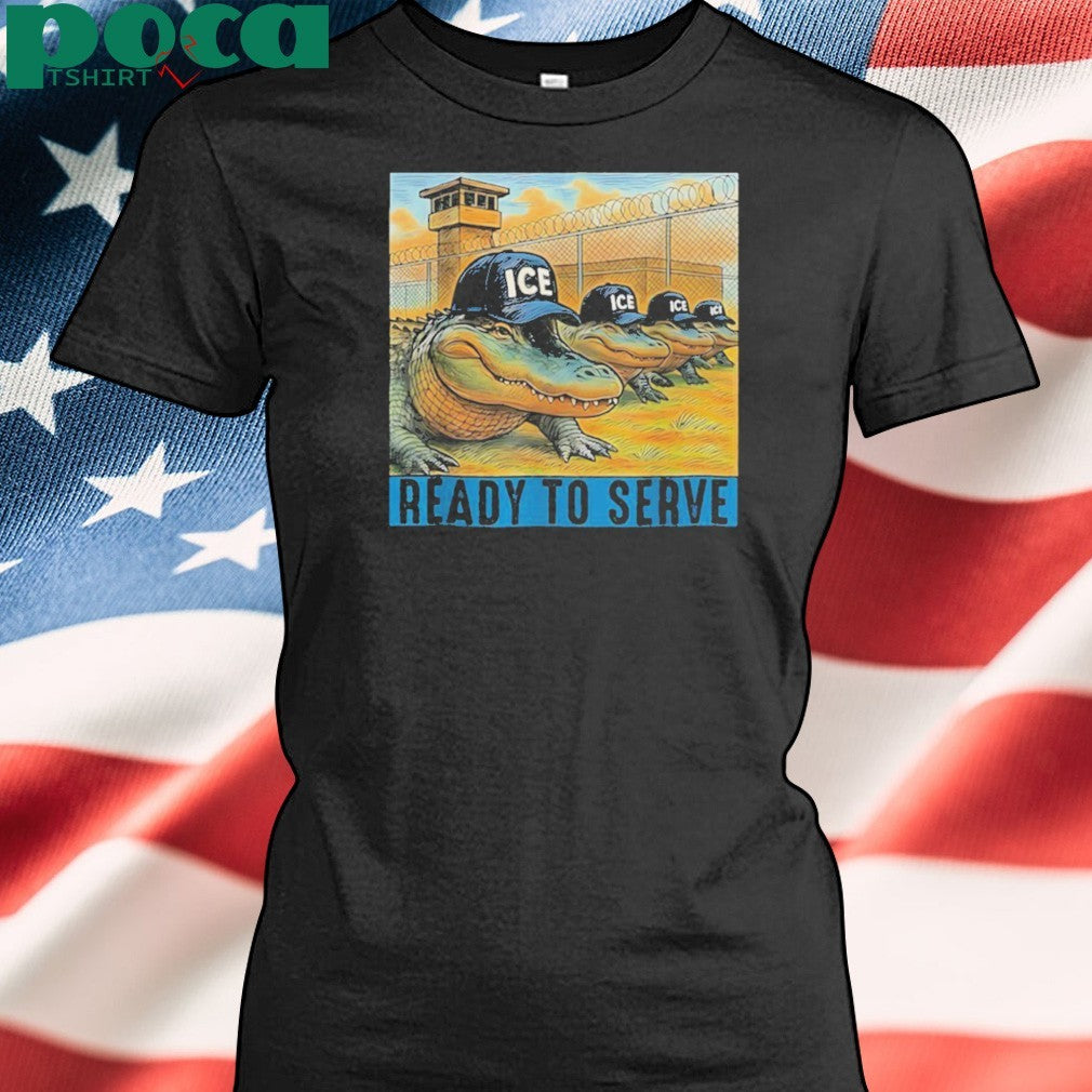 ICE Alligator Alcatraz ready to serve shirt