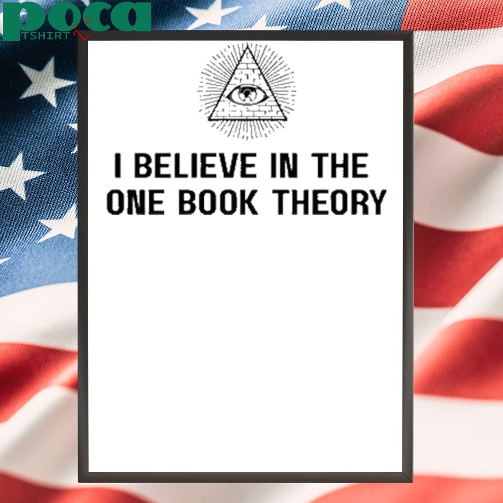 If Books Could Kill I Believe In The One Book Theory Shirt