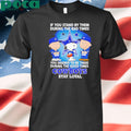 If You Stand By Them During The Bad Times You Deserve To Be There During The Good Times Cowboys Stay Loyal shirt