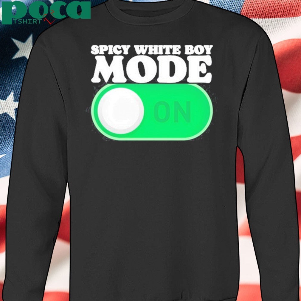 Illegal Shirts Spicy White Boy Mode On T-shirt