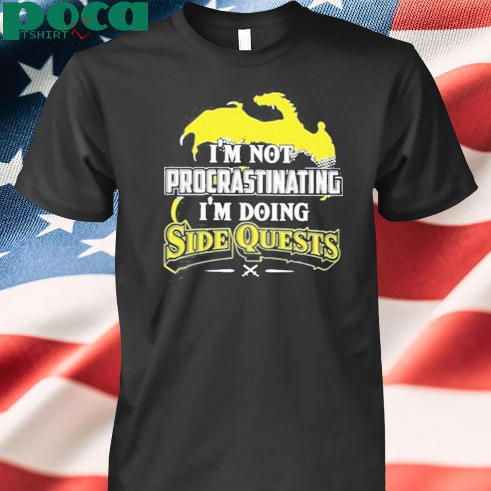 I’m Not Procrastinating I’m Doing Side Quests Shirt